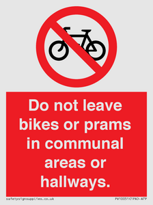 Do not leave bikes or prams in communal areas or hallways. 